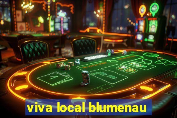 viva local blumenau